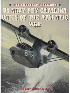 US Navy PBY Catalina Units of the Atlantic War, Combat Aircraft 65, Osprey