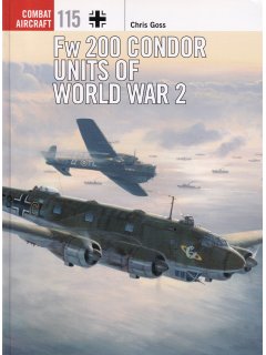 Fw 200 Condor Units of World War 2, Combat Aircraft 115, Osprey