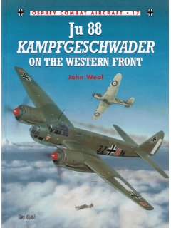 Ju 88 Kampfgeschwader on the Western Front, Combat Aircraft 17, Osprey