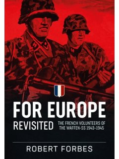For Europe Revisited: The French Volunteers of the Waffen-SS 1943-1945, Helion