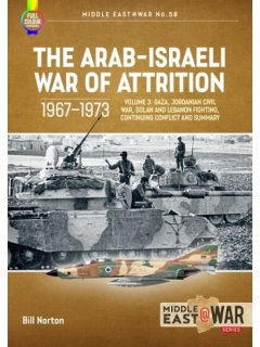 The Arab-Israeli War of Attrition - Vol. 3, Middle East@War No 58, Helion